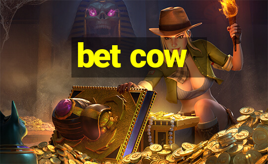 bet cow