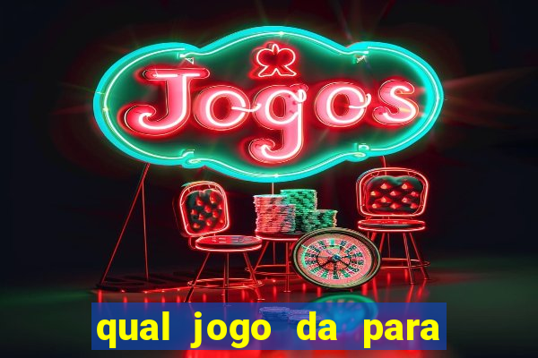 qual jogo da para ganhar dinheiro de verdade