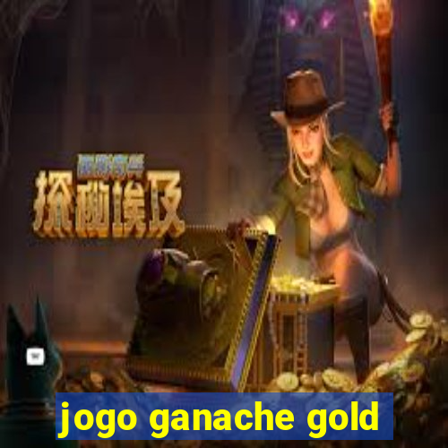 jogo ganache gold