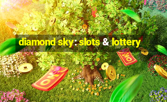 diamond sky: slots & lottery