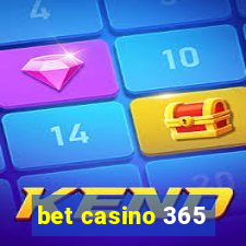 bet casino 365