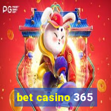 bet casino 365