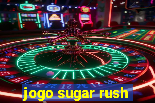 jogo sugar rush