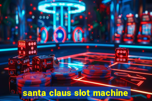 santa claus slot machine