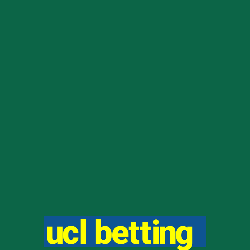 ucl betting