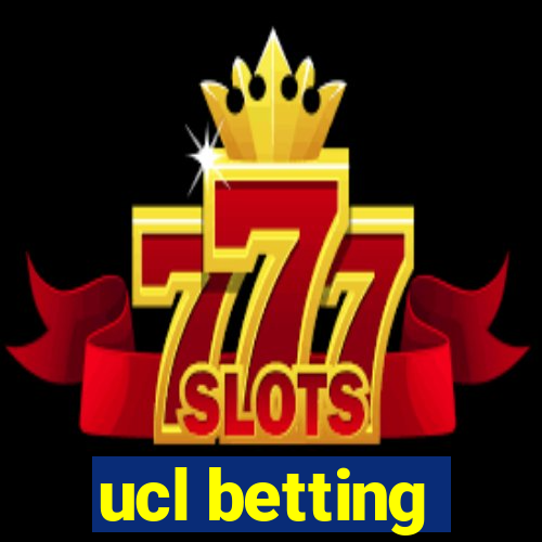 ucl betting