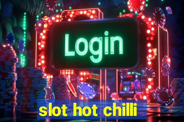 slot hot chilli