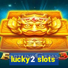 lucky2 slots