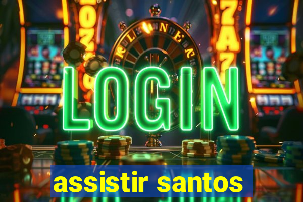 assistir santos