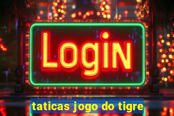 taticas jogo do tigre