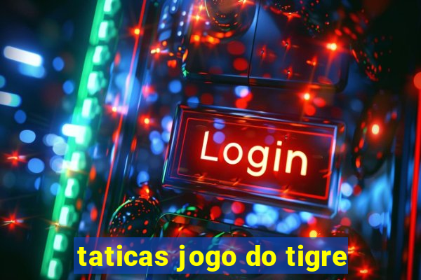 taticas jogo do tigre