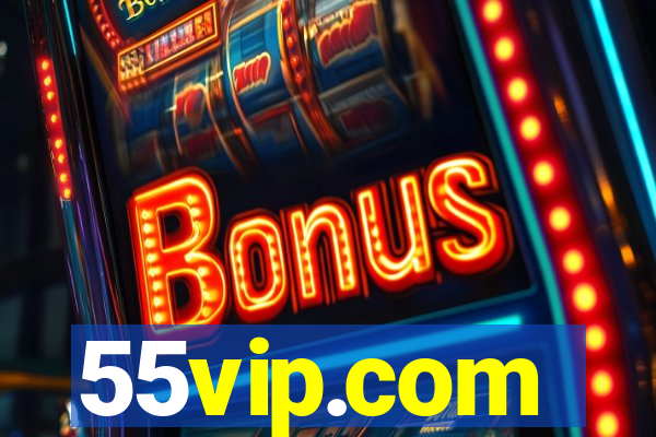 55vip.com