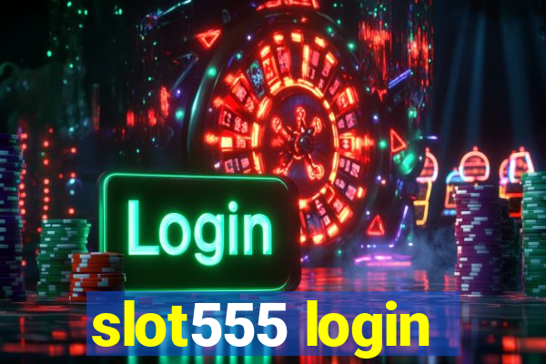 slot555 login