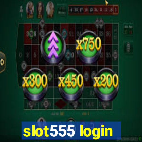 slot555 login