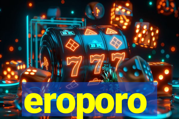 eroporo