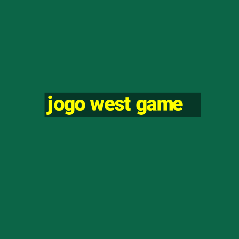 jogo west game