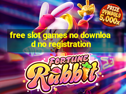 free slot games no download no registration