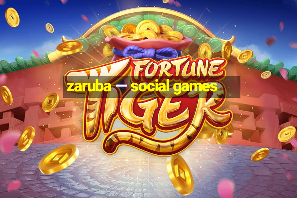 zaruba — social games