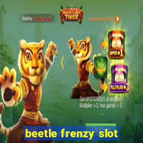 beetle frenzy slot