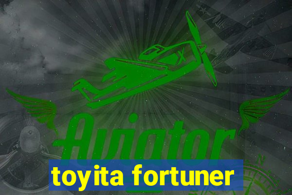 toyita fortuner