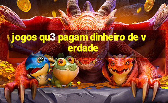 jogos qu3 pagam dinheiro de verdade