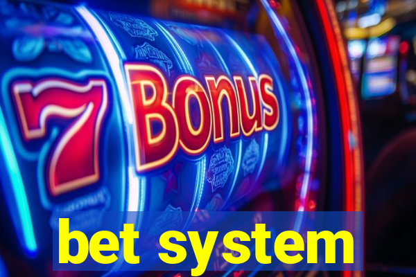 bet system