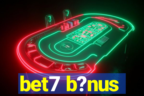 bet7 b?nus