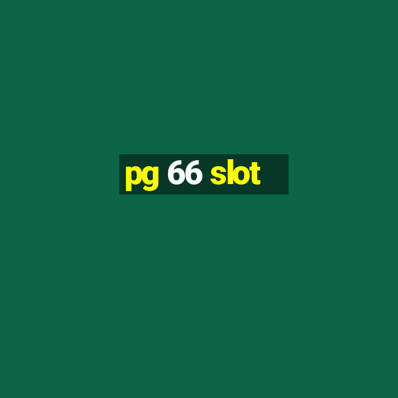 pg 66 slot