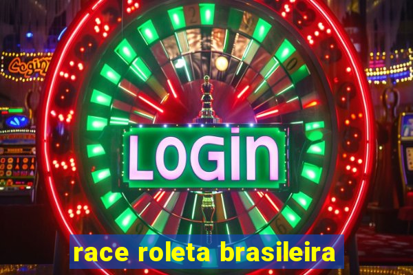 race roleta brasileira