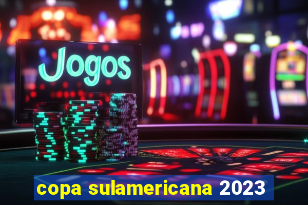 copa sulamericana 2023