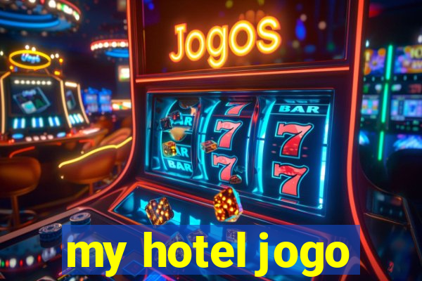 my hotel jogo