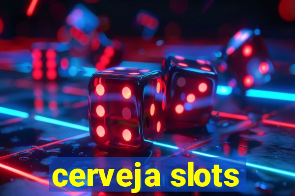 cerveja slots