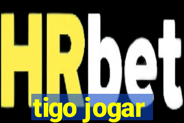 tigo jogar