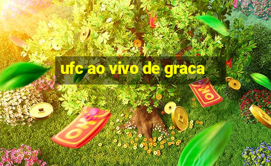 ufc ao vivo de graca