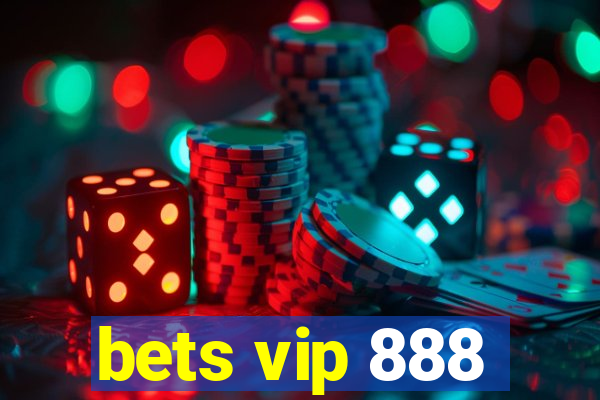 bets vip 888