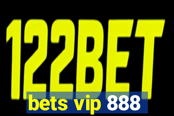 bets vip 888