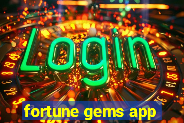 fortune gems app