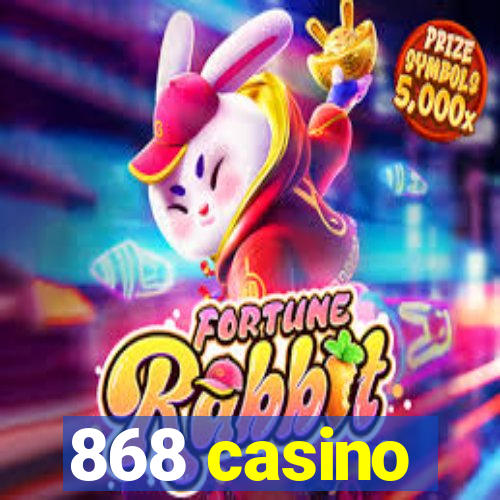 868 casino