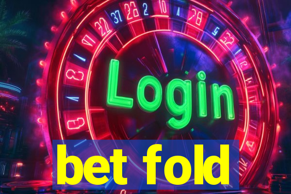 bet fold