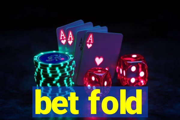 bet fold