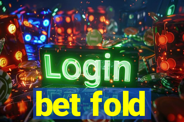 bet fold