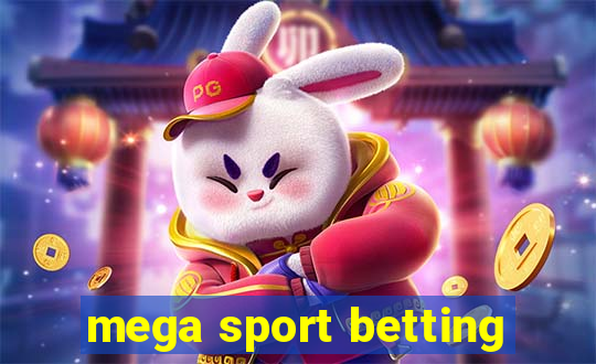 mega sport betting