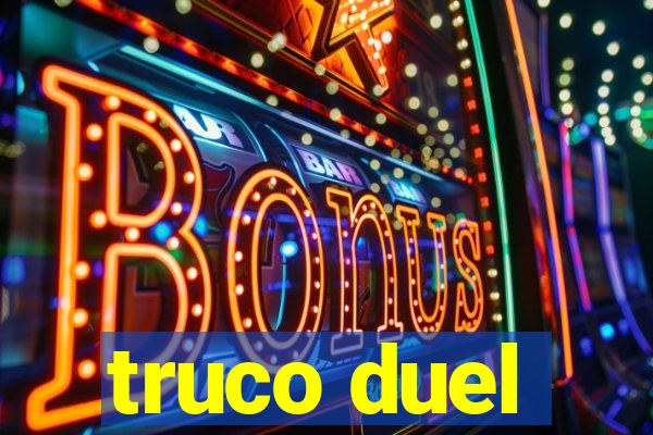 truco duel