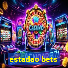 estadao bets