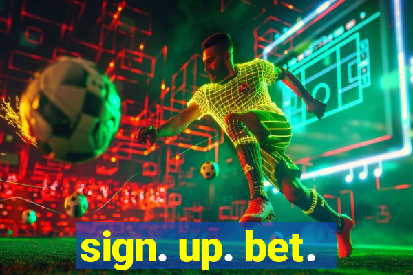 sign. up. bet.