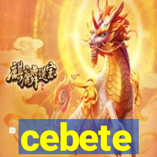 cebete