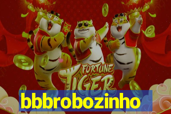 bbbrobozinho