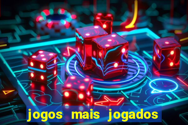 jogos mais jogados do mundo de todos os tempos