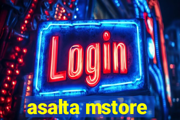 asalta mstore