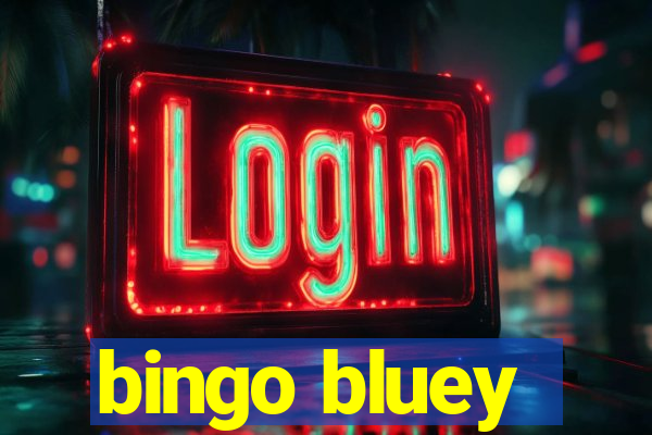 bingo bluey